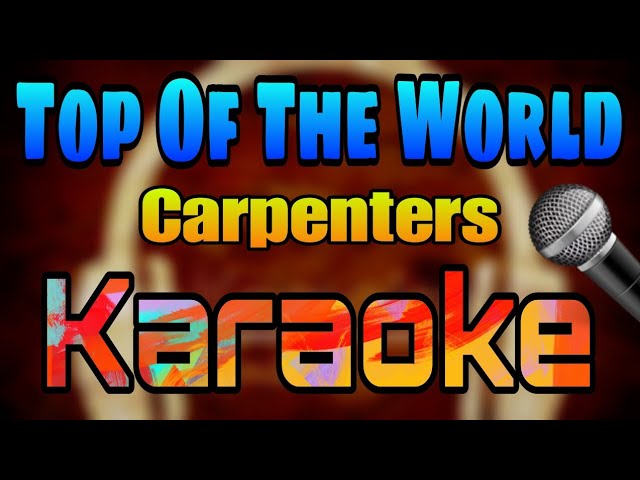 Top Of The World - carpenters (Karaoke) 🎤 class=