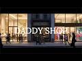 DADDY SHOP - Make the World Buy Your Dream.