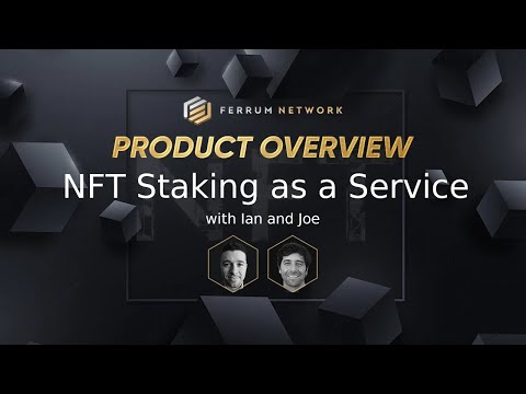 Increase Engagement with Ferrum’s White Label NFT as a Service | Product Overview with Ian and Joe