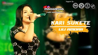 KARI SUKETE - LILI AMORA | LIVE MAHADEWA MUSIC