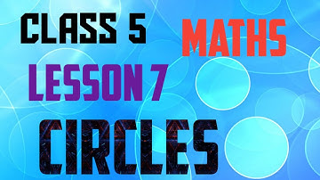 Class 5 Maths || Lesson 7 | Circles Exercise 7.1