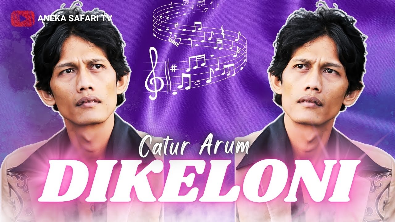 Catur Arum - Dikeloni (Official Music Video)