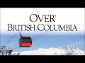 Over british columbia  trailer  epoch cinema