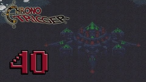 Chrono Trigger (Blind) - Episode 40