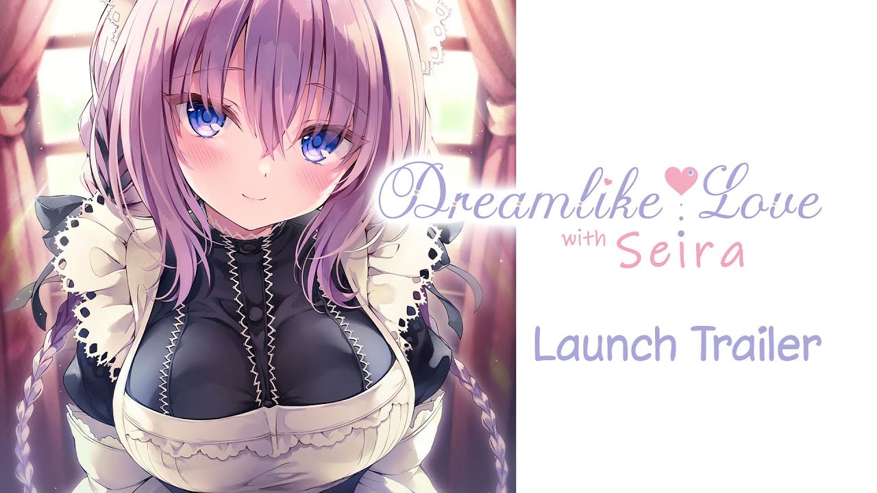 Dreamlike Love with Seira - Launch Trailer