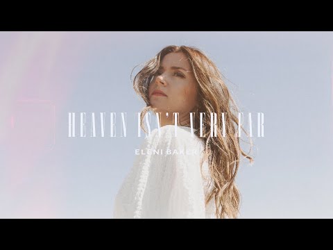 Eleni Baker - Heaven Isn't Very Far (Visualizer)