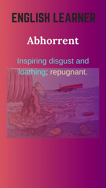 English Word - Abhorrent - Meaning With An Example #englishwords #english #abhorrent
