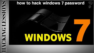 how to hack windows 7 password