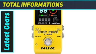 NUX Loop Core Stereo: Best Looper Pedal?