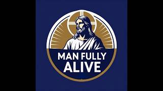 Man Fully Alive Episode 40 - The Ascension with Fr. Andy Cravalho, CPM