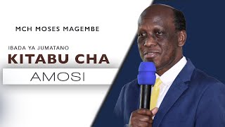 Mch Moses Magembe - KITABU CHA AMOSI