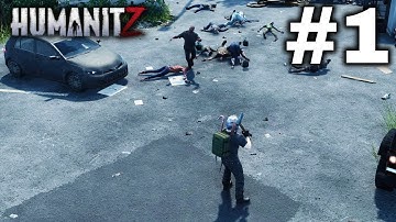 HumanitZ Demo | Part 1: Huge Open World Zombie Survival