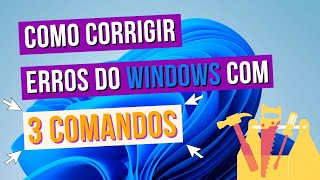 COMO CORRIGIR ERROS do WINDOWS com 3 COMANDOS