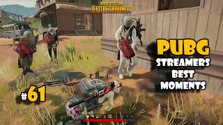 PUBG STREAMERS BEST MOMENTS # 61