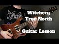 Witchery - True North Guitar Lesson