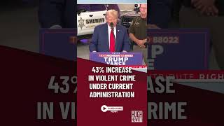 43% INCREASE IN VIOLENT CRIME UNDER CURRENT ADMINISTRATION