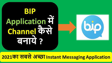 BIP APPLICATION ME CHANNEL KAISE BANAYE || HOW TO CREATE CHANNEL IN BIP APP(2021)