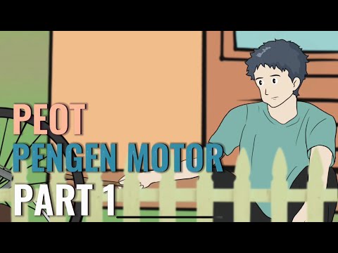 PEOT PENGEN MOTOR PART 1 - Animasi Sekolah