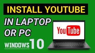 How to install youtube App for laptop in Window 10 or Pc || Install Youtube app in laptop