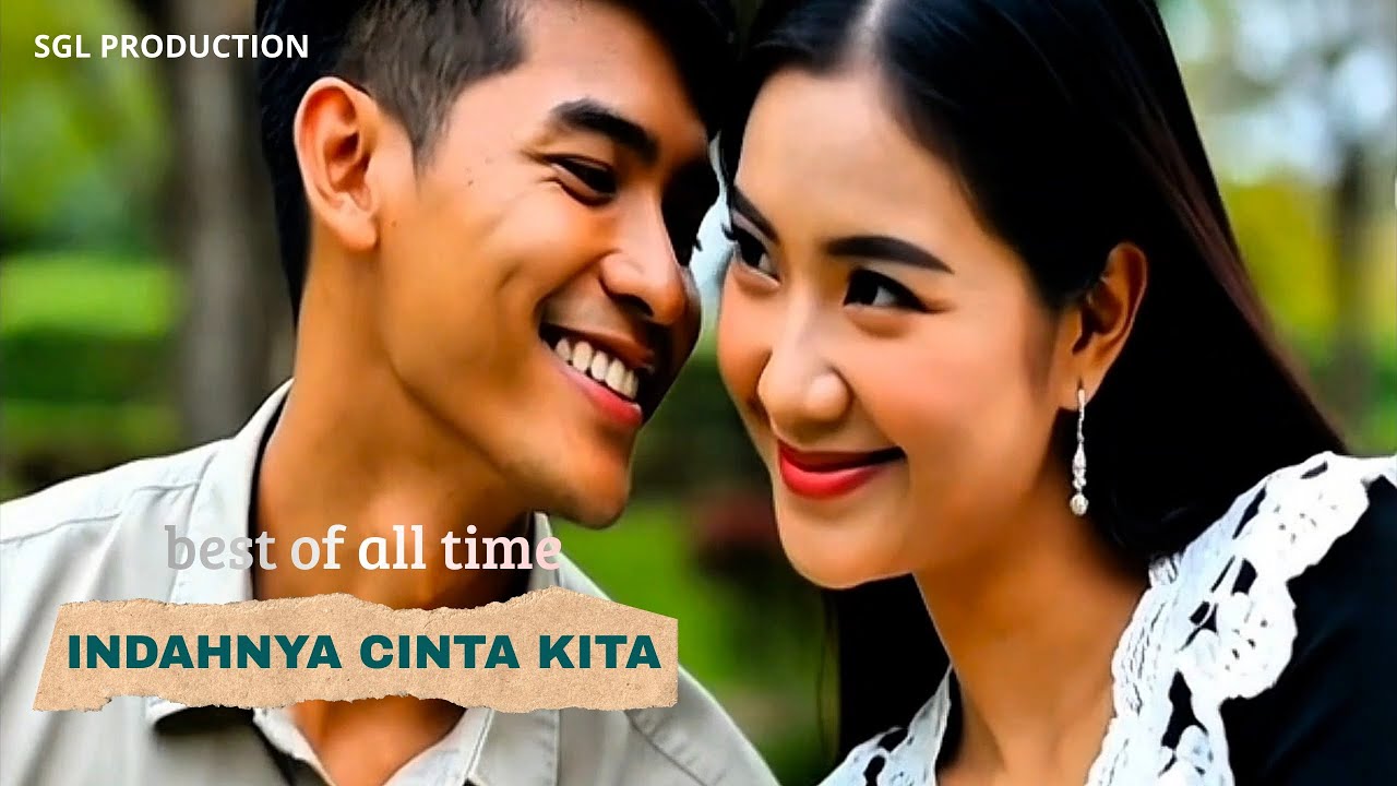 INDAHNYA CINTA KITA|| Terbaik sepanjang masa|| SGL PRODUCTION. 