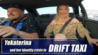 Yekaterina and her identity crisis in drift taxi