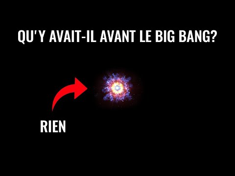 Vidéo: Que s'est-il passé avant le big bang ?