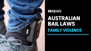How do domestic violence bail laws differ across Australia? | ABC News