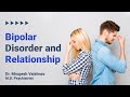 Bipolar disorder and relationship  dr mrugesh vaishnav