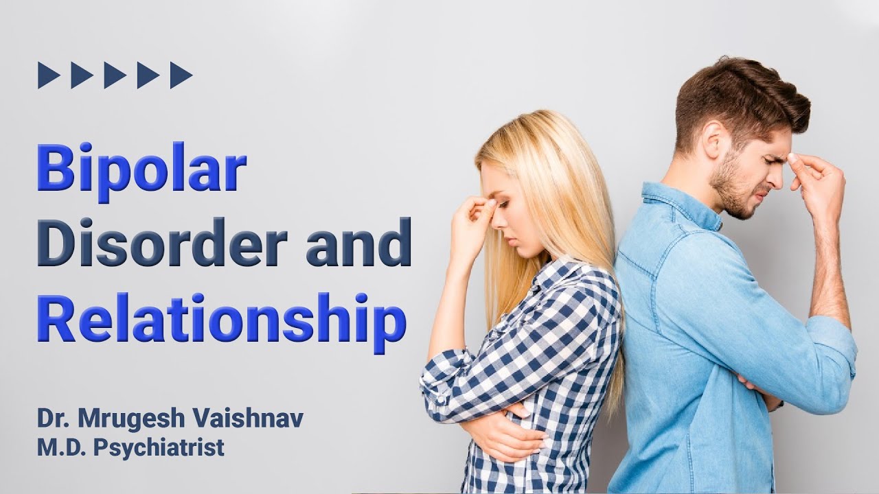 Bipolar Disorder and Relationship | Dr Mrugesh Vaishnav - YouTube
