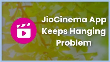 JioCinema App Keeps Hanging Issue Android & Ios - 2023