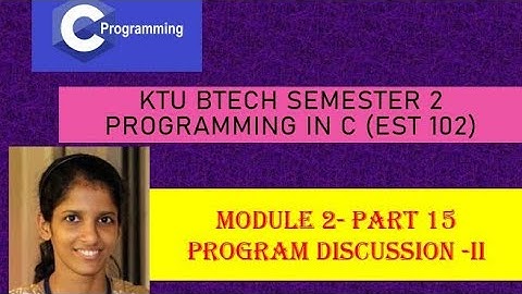 Programs based on loops # KTU BTech Semester 2 Programming in C (EST 102) # Module 2 - Part 15