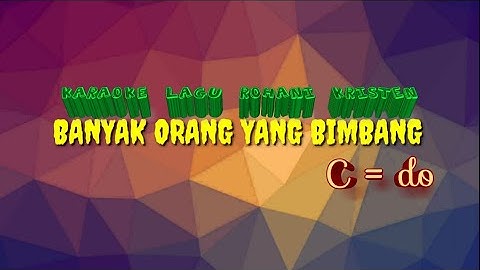 Karaoke Lagu Rohani Kristen - Banyak Orang Yang Bimbang