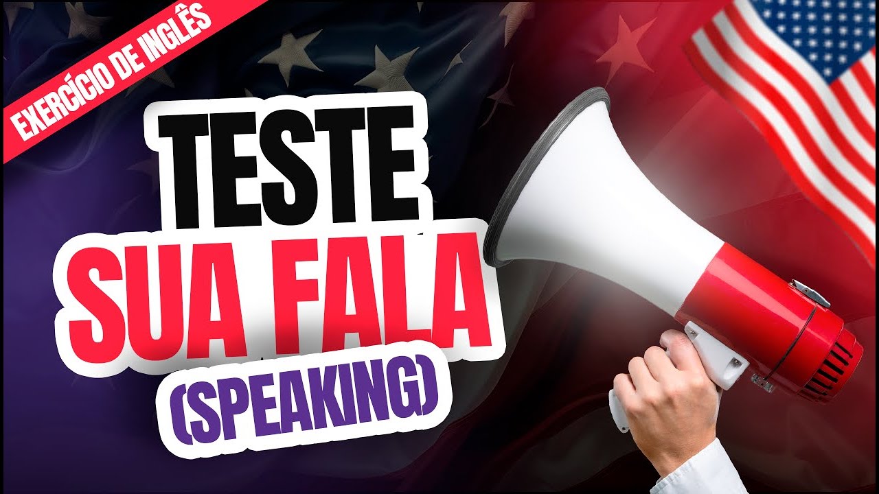 Como Treinar Speaking em Inglês