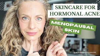 How to treat Hormonal Acne for Menopausal Skin
