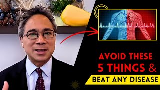 AVOID These 5 Things to BEAT Any Diseases|Dr. William Li