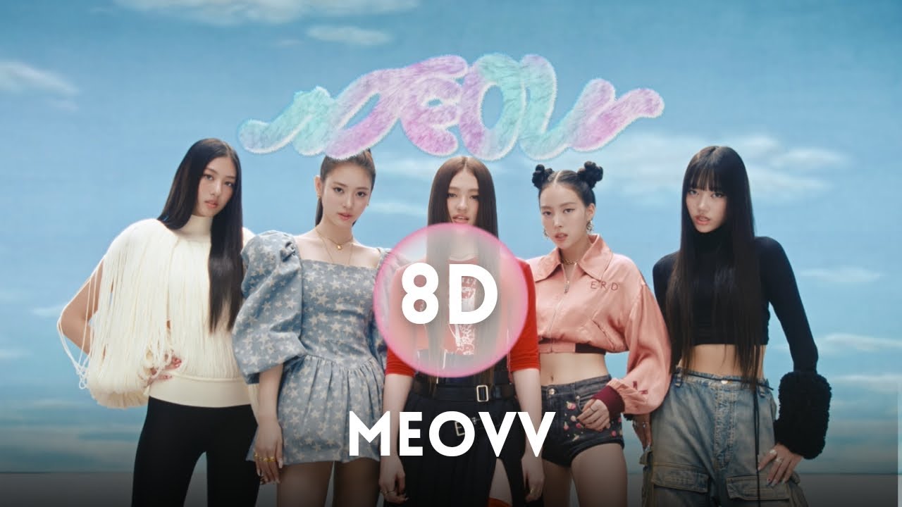MEOVV - Meow (8D Audio)