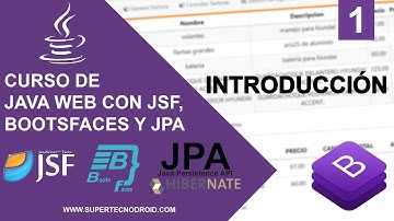 1- Curso de Java Web con JSF, BootsFaces y JPA - Introducción