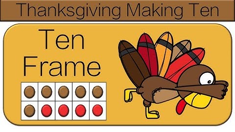 Thanksgiving Ten Frame Math Brain Break: Making 10 (K.OA.A.4)