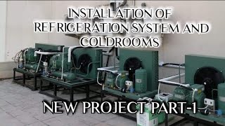 Refrigeration System - Cold Room Installation - New Project Part 1
