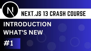 Next.js 13 Crash Course #1 - What