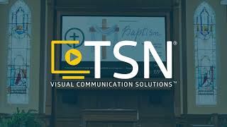 Transform Church Communication with TSN Visual Communication Solutions