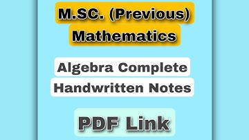 MSc ( Previous ) Mathematics Algebra Complete Handwritten Notes 2022 // Book 1 Complete Notes