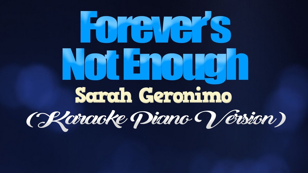 FOREVER'S NOT ENOUGH Sarah Geronimo (KARAOKE PIANO VERSION) YouTube