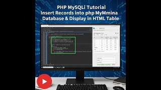 PHP MySQLi Tutorial: Insert Records into phpMyAdmin Database & Display in HTML Table