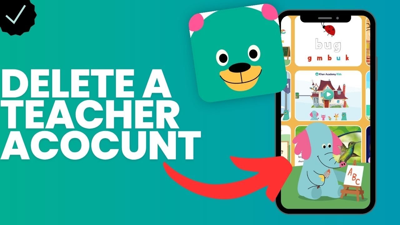 How to delete a teacher account in Khan Academy Kids?