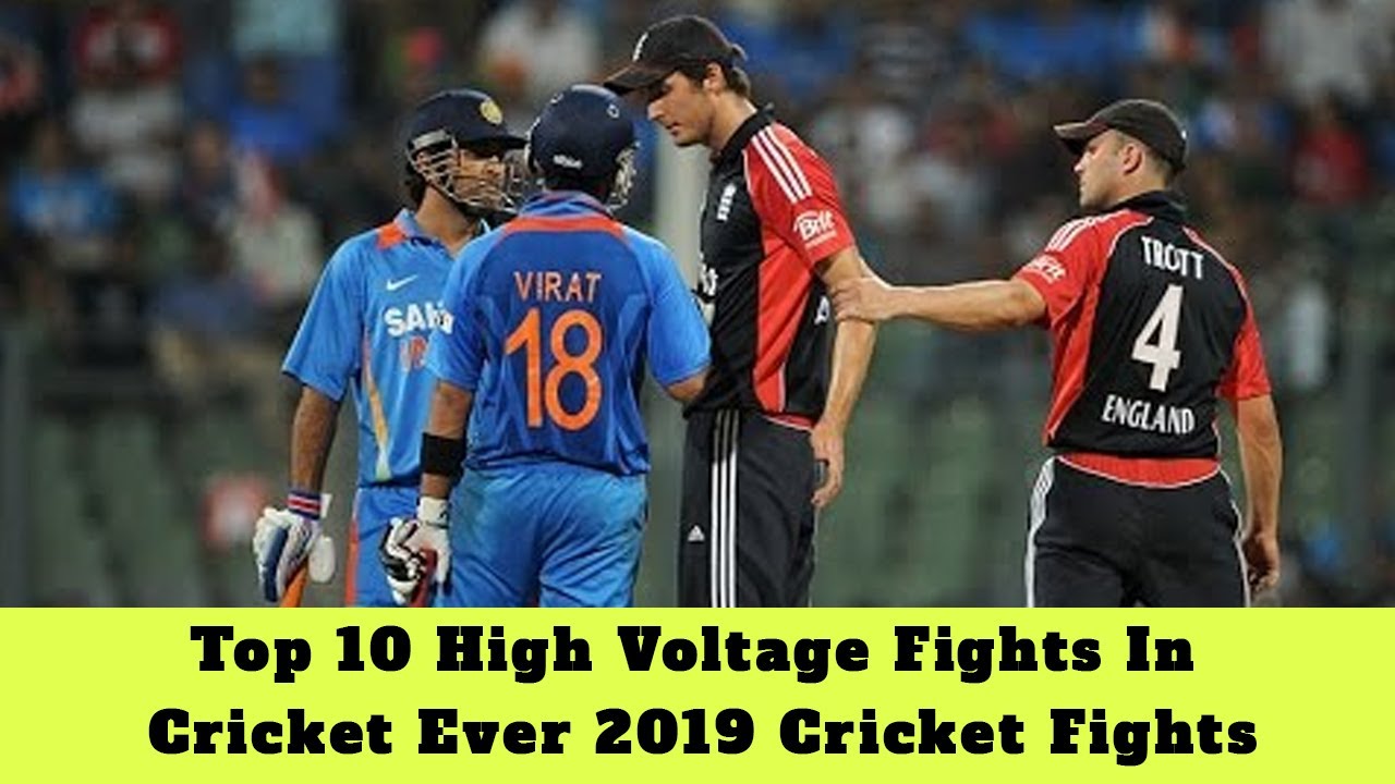 Top 10 High Voltage Fights In Cricket Ever 2019 Cricket Fights ...