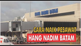 CARA NAIK PESAWAT DARI HANG NADIM #caranaikpesawat #bandarahangnadim