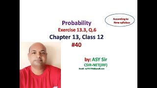 Exercise 13.3 | Q.6 | chapter 13 | class 12 | NCERT | New syllabus | Probability | ASY Sir | 40