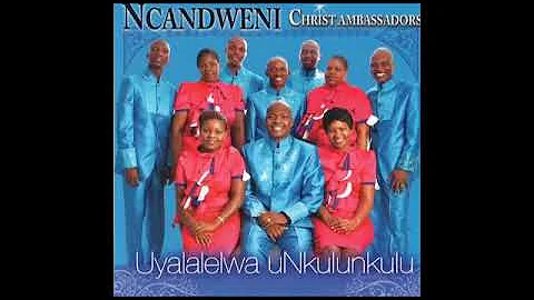 Ncandweni Christ Ambasadors-Nguye lo