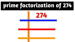 Prime factors of 274 - Prime factorization